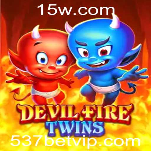 Descubra o Envolvente Mundo de DevilFireTwins e o Desafio do 537 Bet